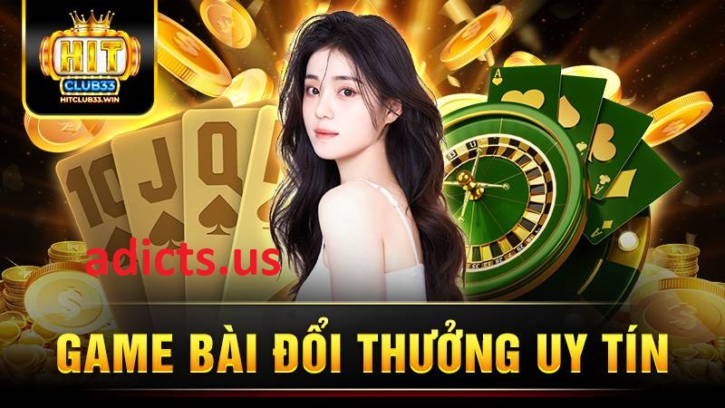 Lợi ích khi chơi Hit Club tại adicts.us